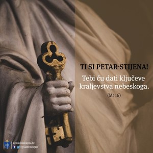 "Tebi ću dati ključeve kraljevstva nebeskog"